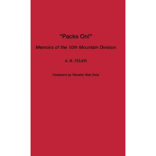 Packs On! Memoirs of the 10th Mountain Division - Hardcover