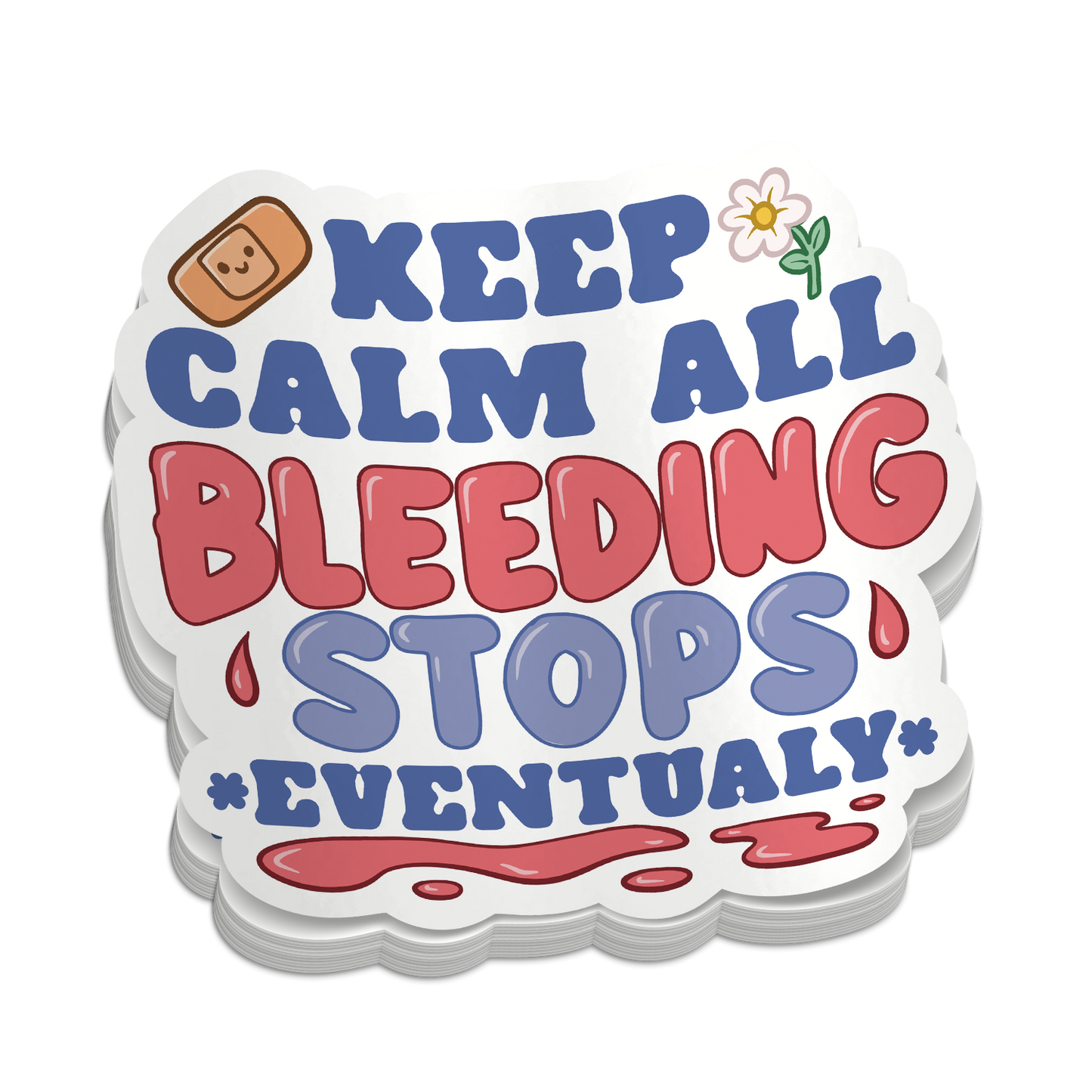 Bleeding Stops Eventually