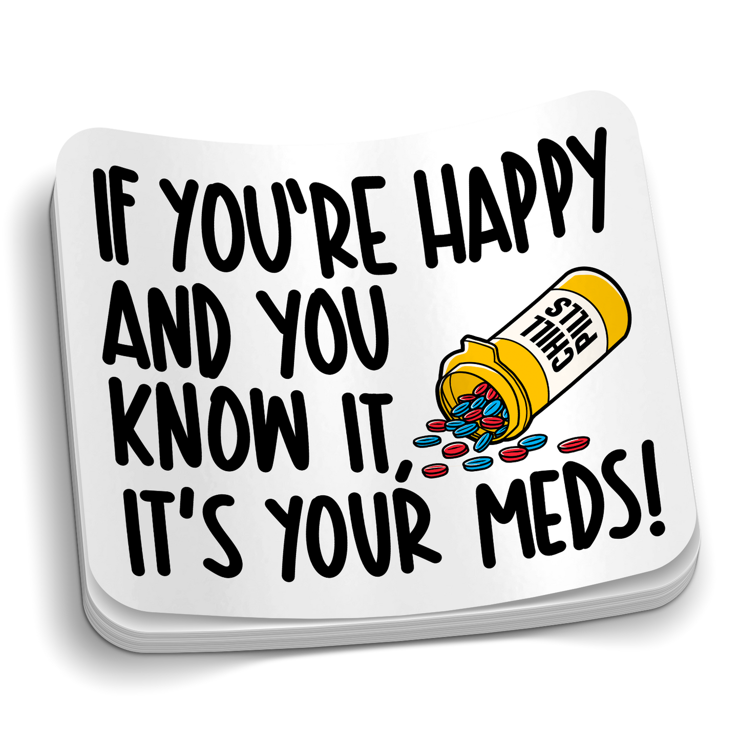 If You're Happy Sticker