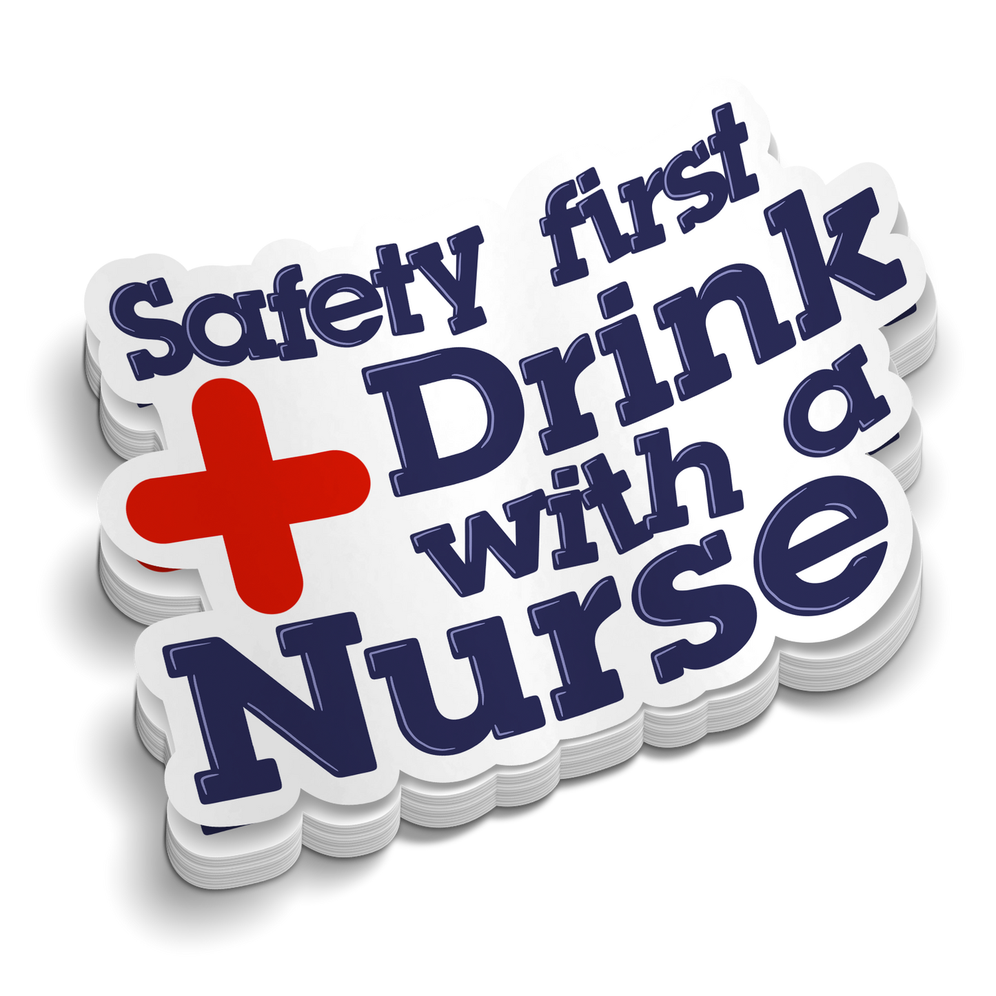 Drink With A Nurse | Funny Medical Stickers
