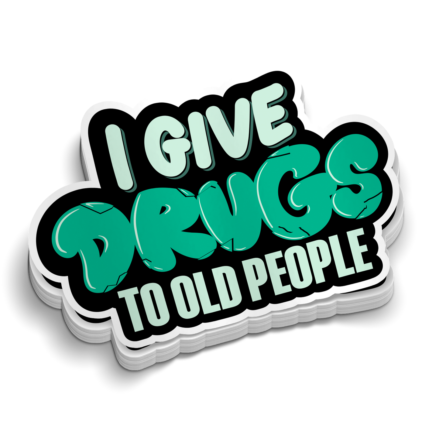Give Drugs to Old People - Funny Medical Stickers