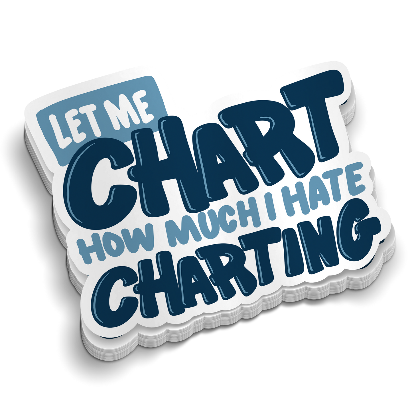 I Hate Charting - Funny Medical Stickers