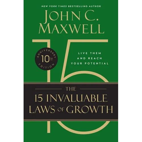 The 15 Invaluable Laws of Growth (10th Anniversary Edition) - Paperback
