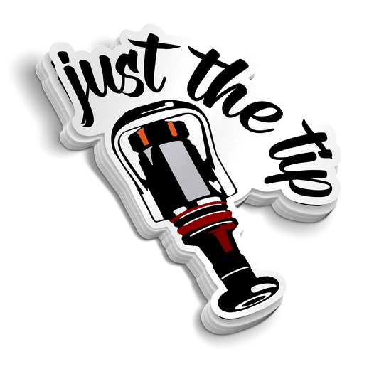 Just The Tip Sticker