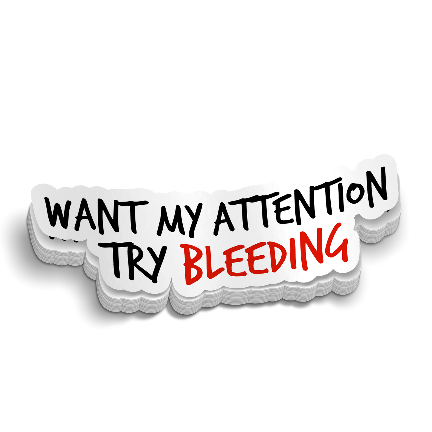 Want My Attention Decal