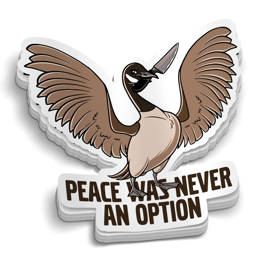 Peace Was Never An Option Sticker