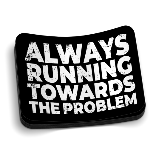 Running Towards The Problem Sticker