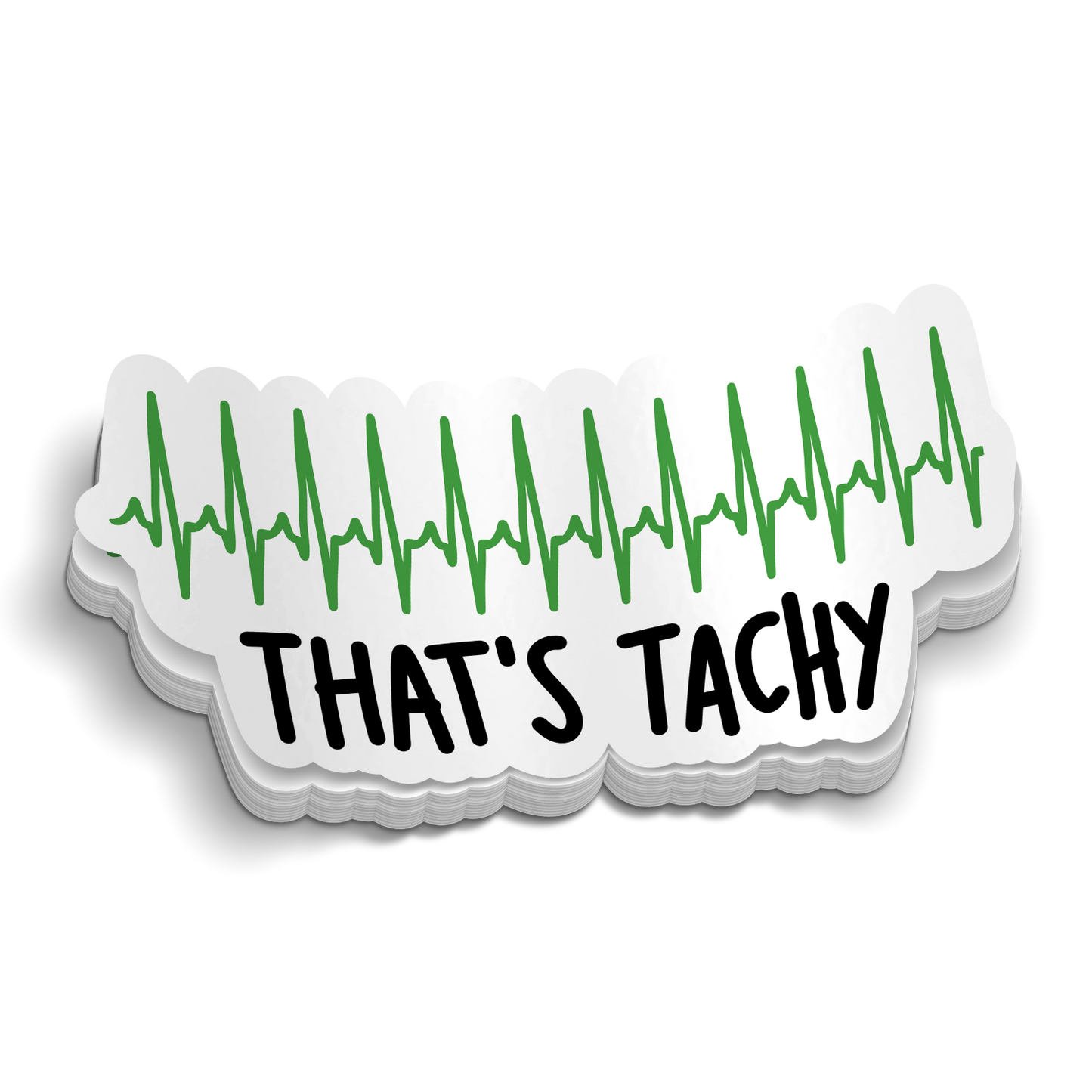 Thats Tachy Sticker