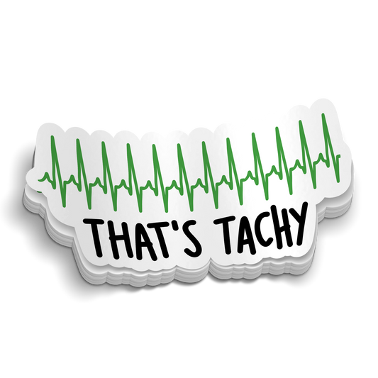 Thats Tachy Sticker
