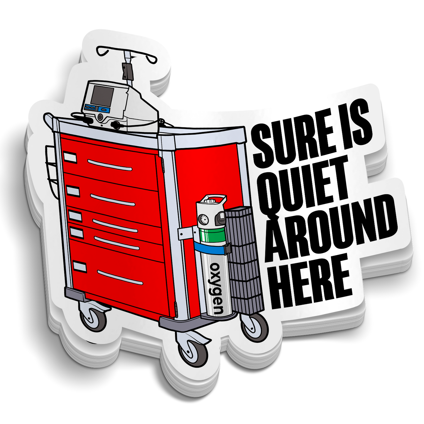 Sure Is Quiet Around Here Sticker