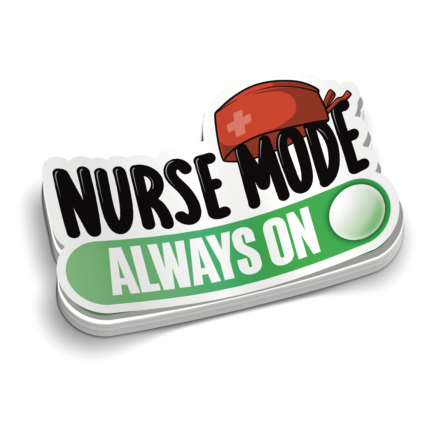 Nurse Mode On | Funny Nursing Stickers