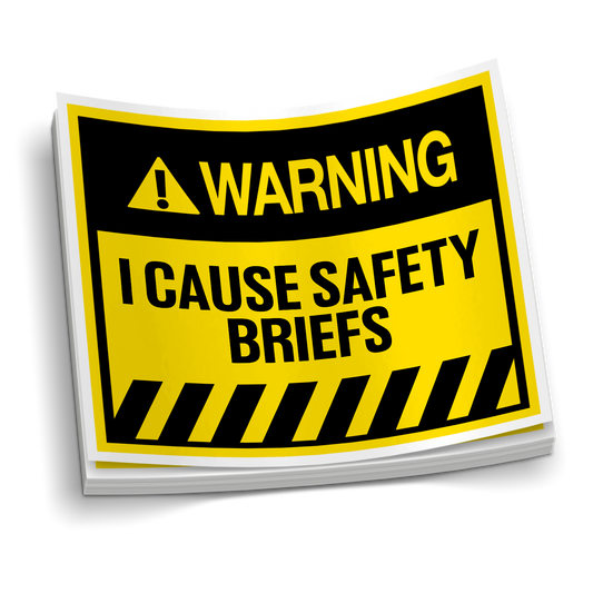 I Cause Safety Briefs Sticker