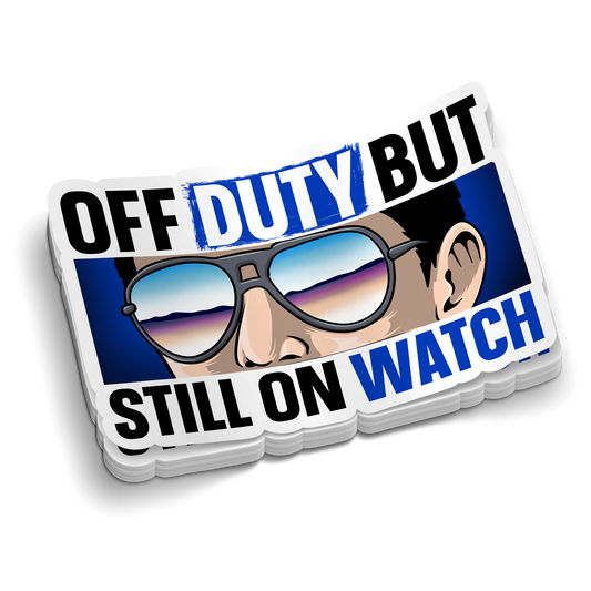 Off Duty Still On Watch | Police Tumbler Stickers