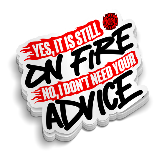 Still On Fire - Funny Firefighting Stickers