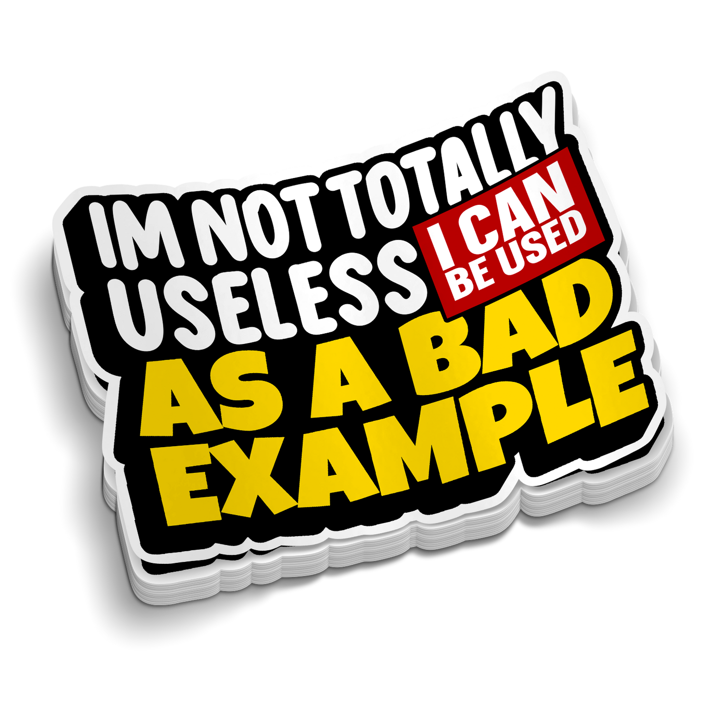 I'm Not Useless | Funny Sticker