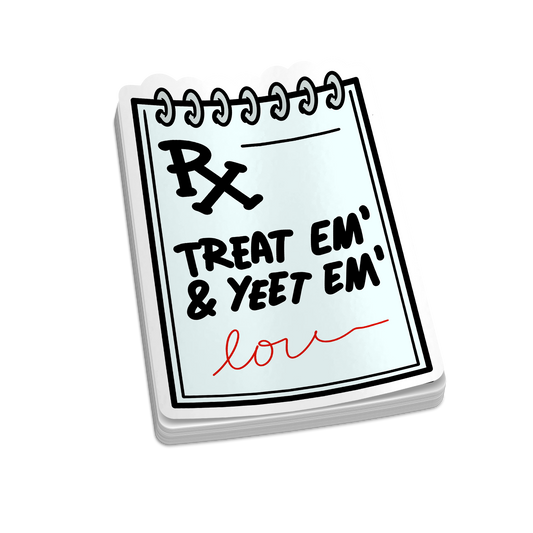 Treat & Yeet Script | Funny Medical Stickers
