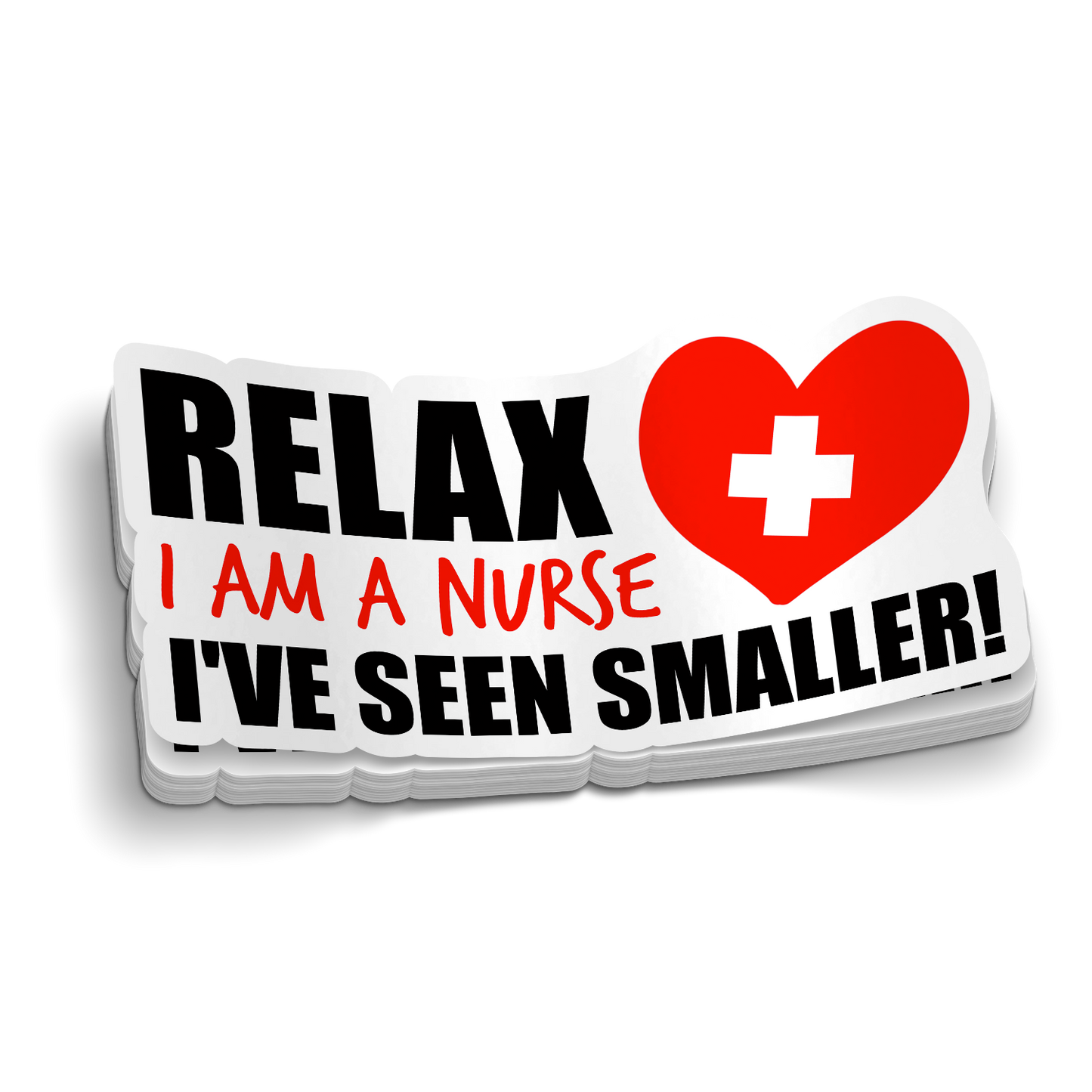 I've Seen Smaller - Funny Nursing Sticker