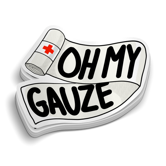 Oh My Gauze Funny Medical Sticker