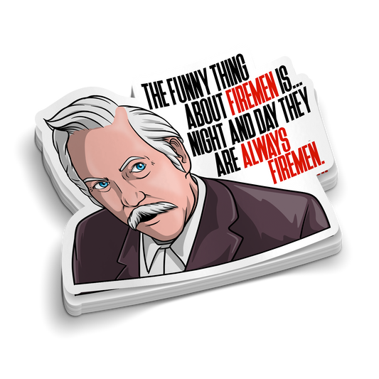 Funny Thing About Fireman | Ronald Bartel Sticker