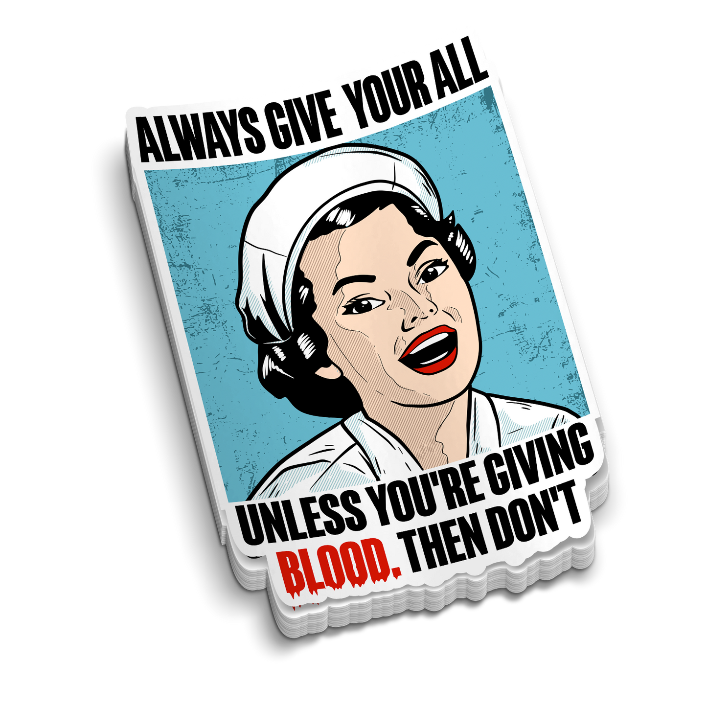 Give It Your All | Funny Medical Stickers