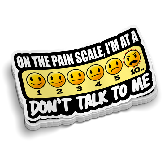 On the Pain Scale... | Funny Medical Stickers