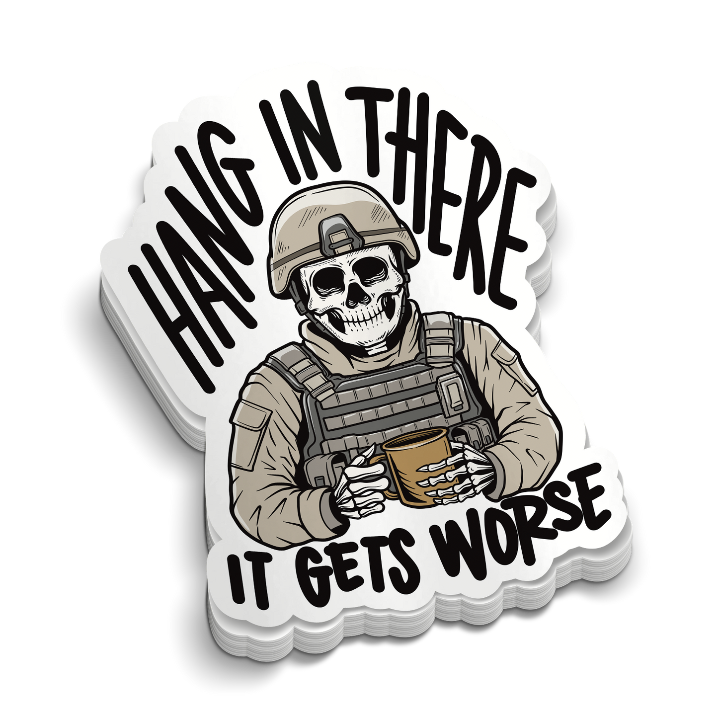 Hang In There Soldier | Funny Military Stickers | Perfect for Tumblers