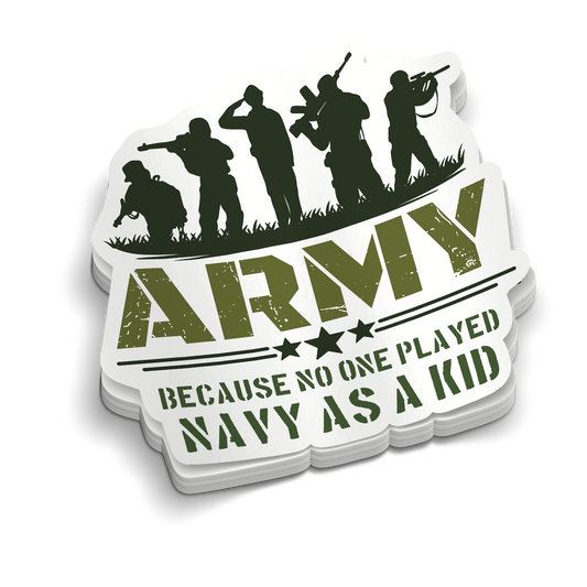 No One Played Navy | Funny Military Stickers | Perfect for Tumblers