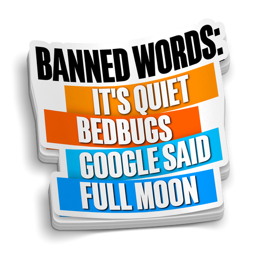 Banned Words | Funny EMT and Nursing Stickers