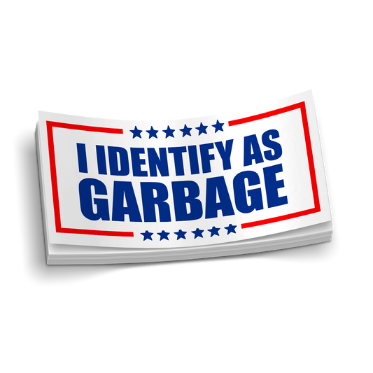 Identify as Garbage | Funny Tumbler Stickers